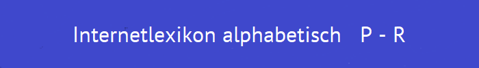 Internetlexikon alphabetisch   P - R